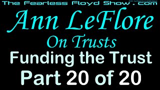 Ann LeFlore - On Trusts Part 20 of 20 - How to Fund your Trust
