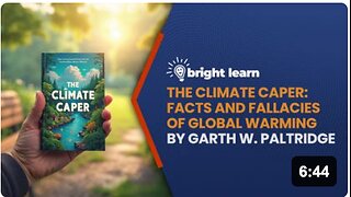 BrightLearn - The Climate Caper: Facts and Fallacies of Global Warming by Garth Paltridge