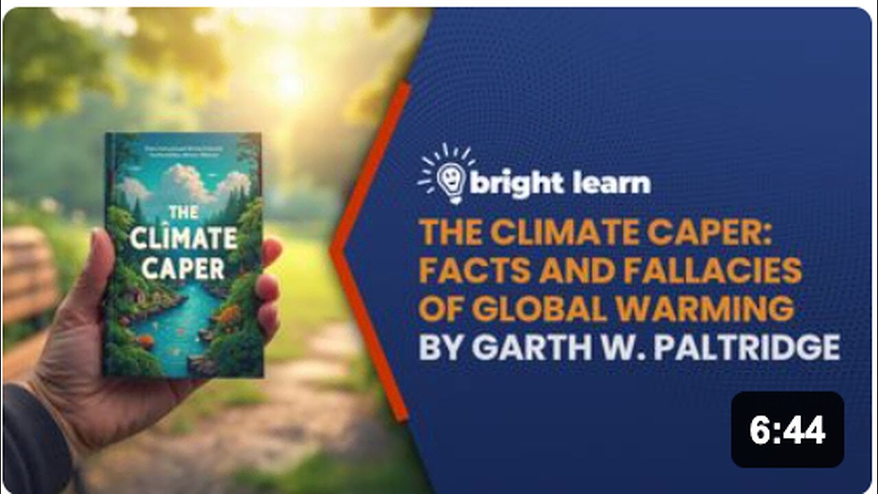 BrightLearn - The Climate Caper: Facts and Fallacies of Global Warming by Garth Paltridge