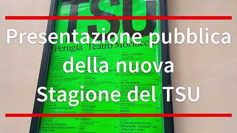 Presentazione pubblica della nuova Stagione del TSU