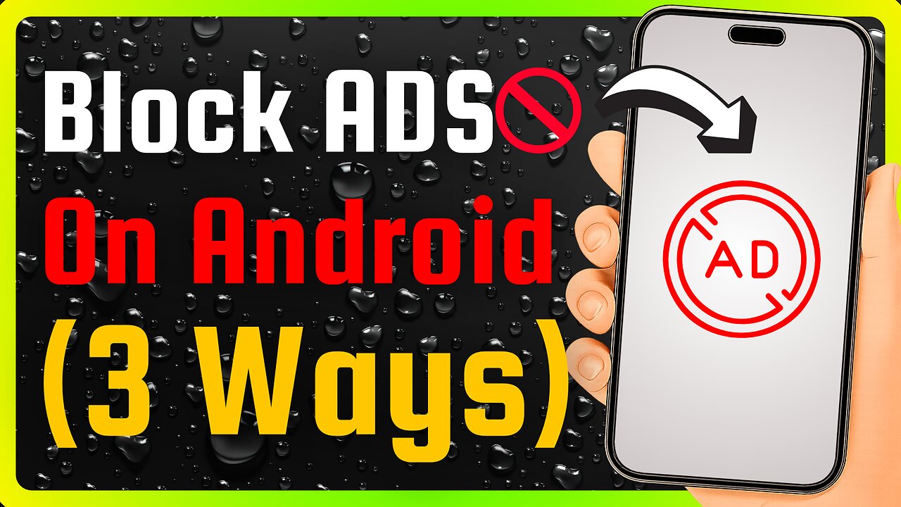 How to block ads on android phone in 5 minutes (3 ways)