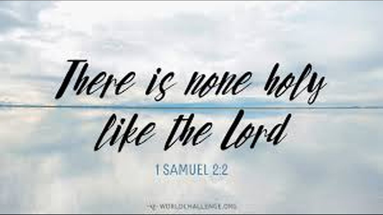 Verse Of The Day : 1 Samuel 2:2 There is none holy as the LORD
