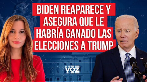 Biden reaparece y asegura que le habría ganado las elecciones a Trump