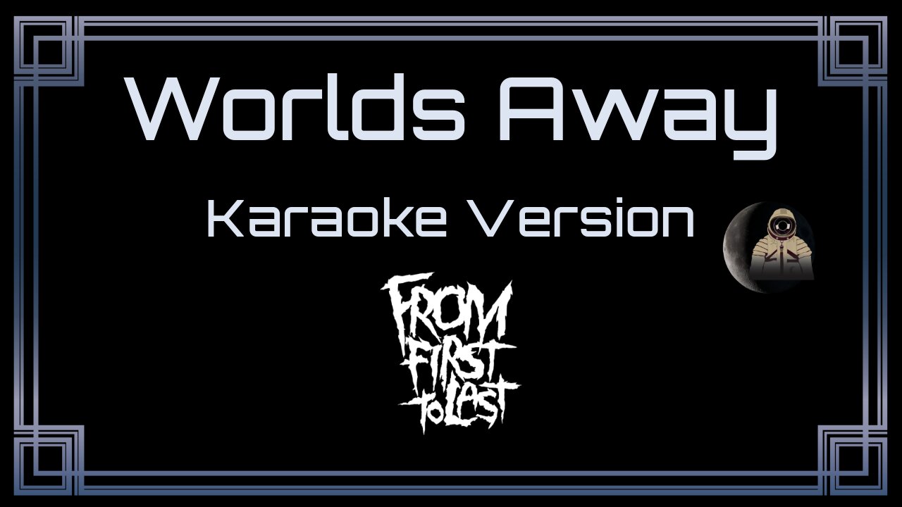 From First To Last - Worlds Away (CC)