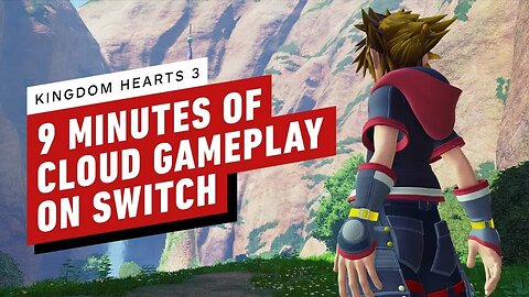 Kingdom Hearts 3 (Cloud Version) - 9 Minutes of Switch Gameplay