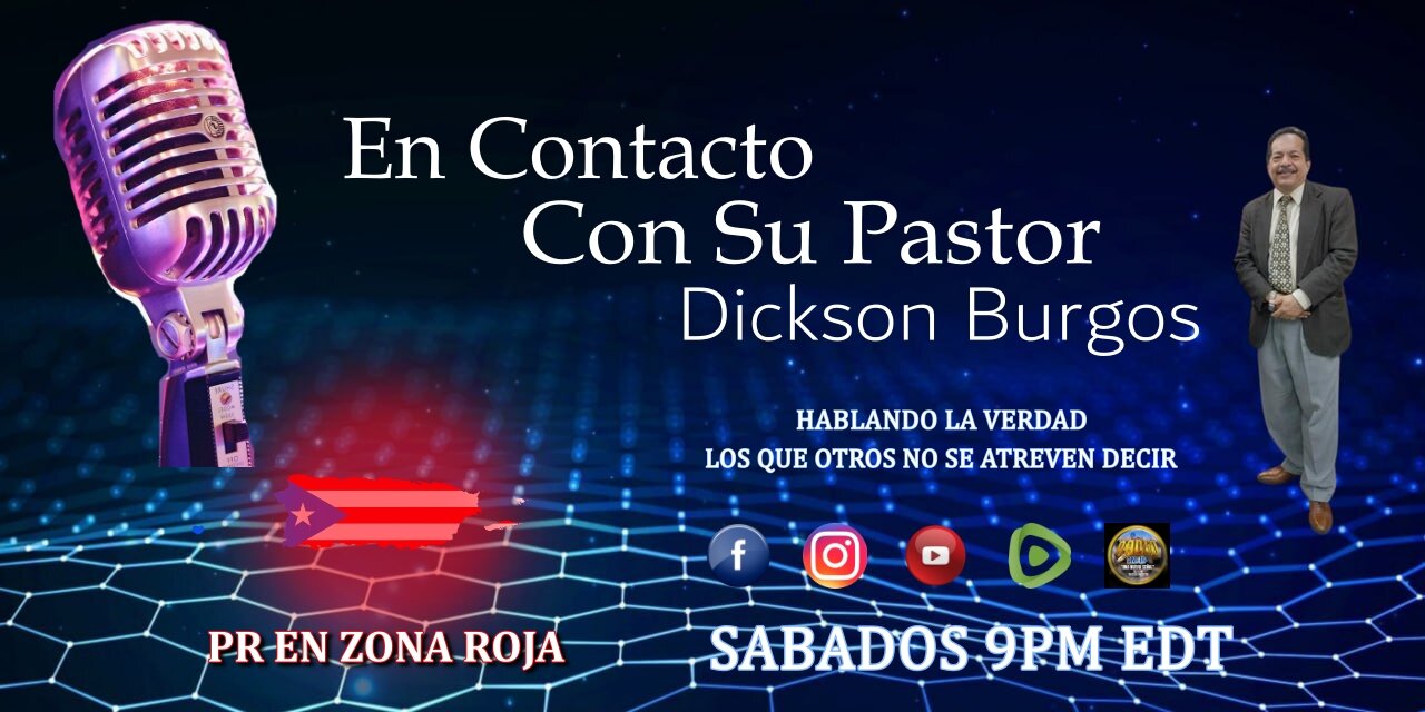 En Contacto Con Su Pastor Dickson Burgos. Podcast # 56
