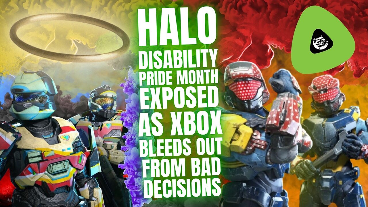 Halo Disability Pride Month EXPOSED, AS Xbox Bleeds Out From Bad Decisions