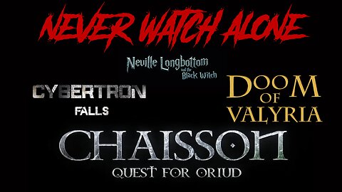 Never Watch Alone Ep86 - Chaisson Quest For Oriud - Doom of Valyria - Cybertron Fall + 1 more