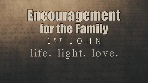 CFC Sunday Sermon - May 11, 2025 - Encouragement For The Family
