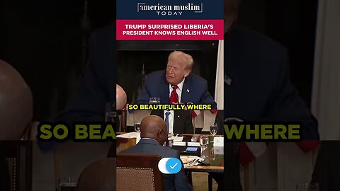 Trump suprised Liberia's President knows English well.
