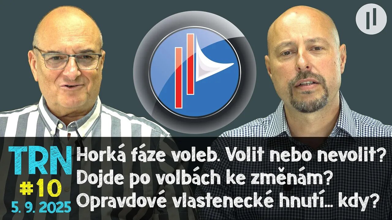 TRN #10 - Co čekat do voleb a po nich? Kdy se dočkáme opravdového vlasteneckého hnutí?