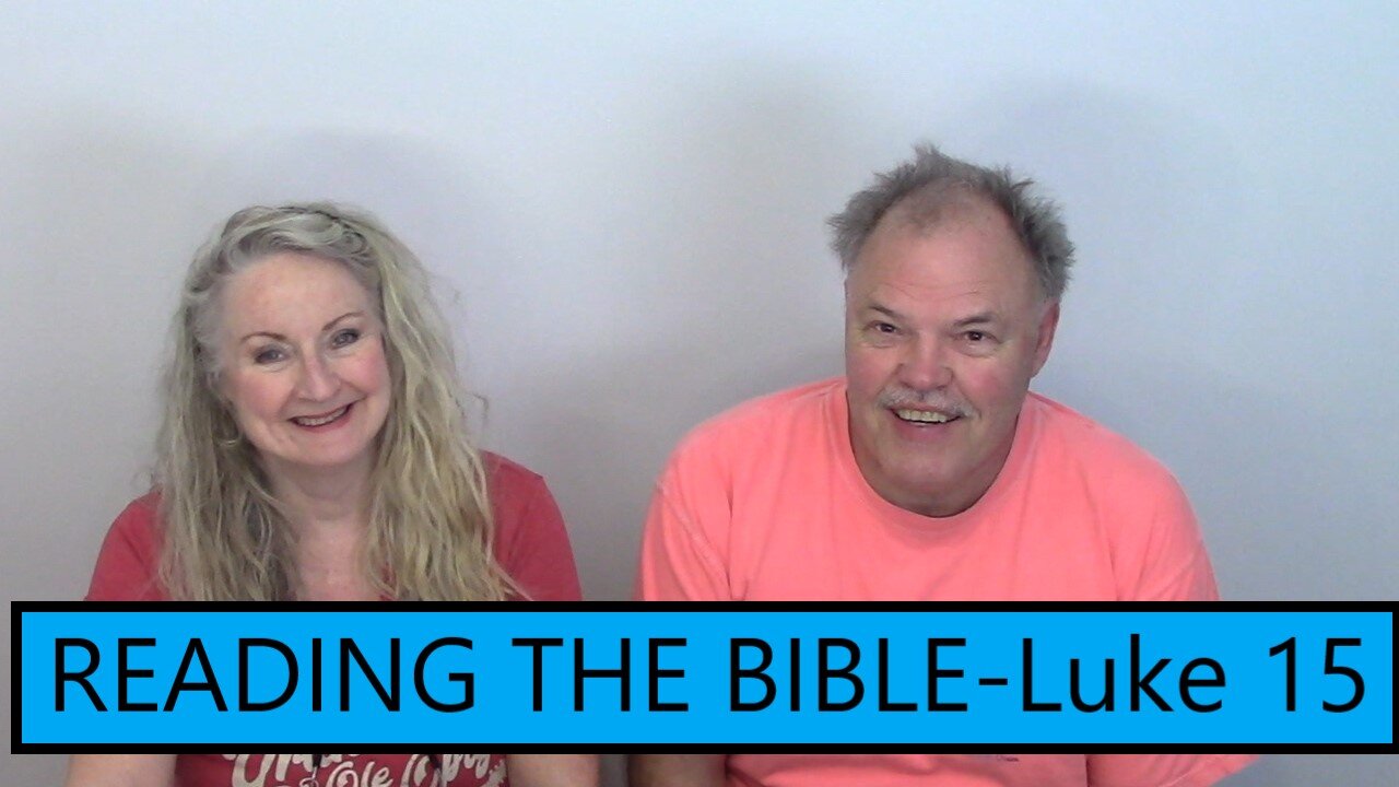 READING THE BIBLE - Luke Chapter 15