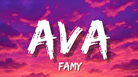 Famy - Ava (Lyrics) | I got the Devil inside 🕊🔥