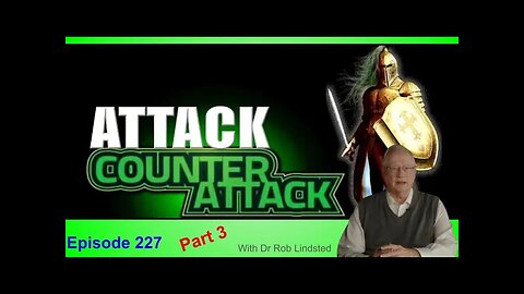 Episode 227 Attack - CounterAttack Part 2 with Dr Rob Lindsted