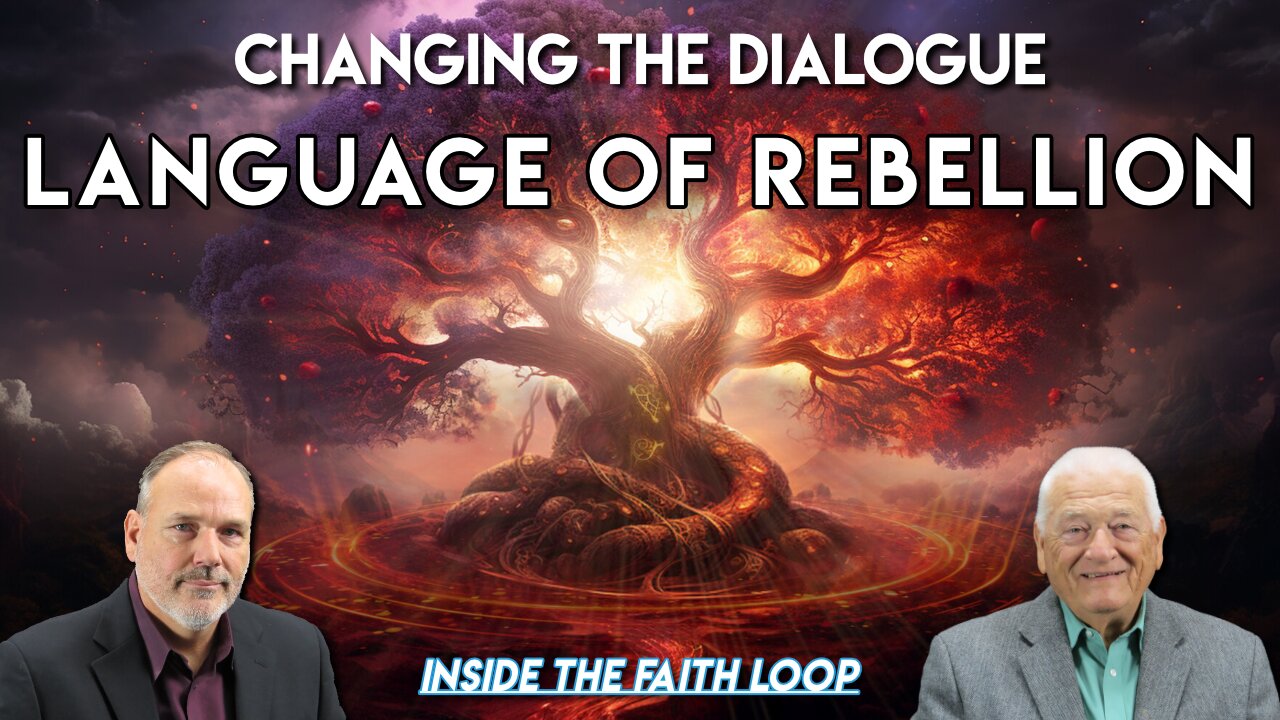Language of Rebellion | Changing the Dialogue | Inside the Faith Loop