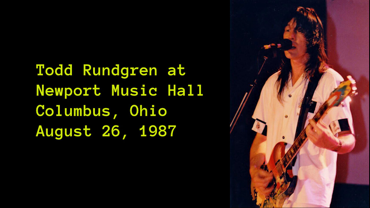 August 26, 1987 - Todd Rundgren at Newport Music Hall in Columbus, Ohio