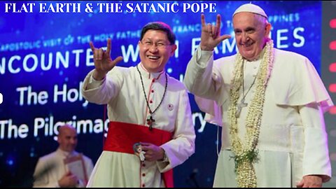 FLAT EARTH & THE SATANIC POPE