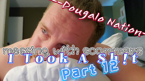 messing with scammers - I Took A Sh!t [Part 12]