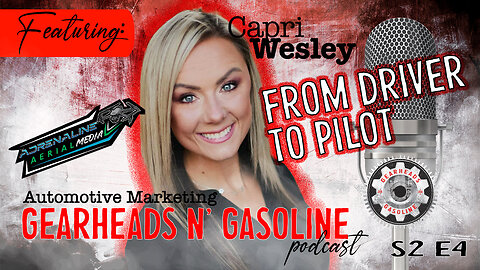 From Driver to Pilot with Capri Wesley | S2 E4