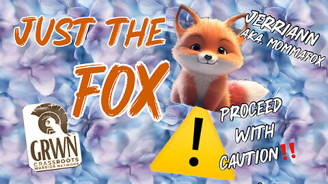 Just the Fox - Proceed with Caution!!