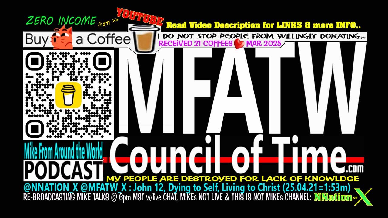 @NNATION_X @MFATW_X : John 12, Dying to Self, Living to Christ (25.04.21=1:53m)