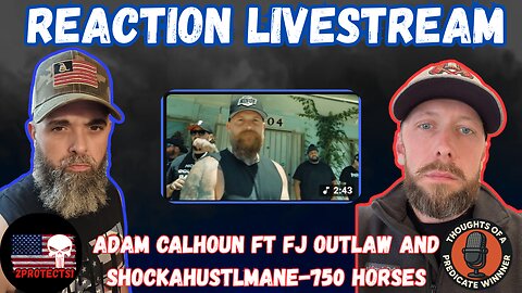 REACTION LIVESTREAM #adamcalhoun #countryrap #fjoutlaw #shockahustlemane