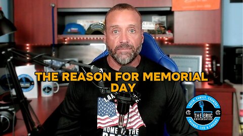 THE REASON FOR MEMORIAL DAY! Ep 78