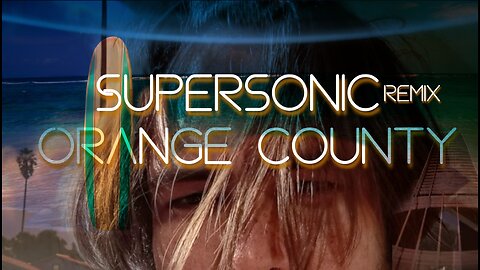 Supersonic (Orange County Remix)