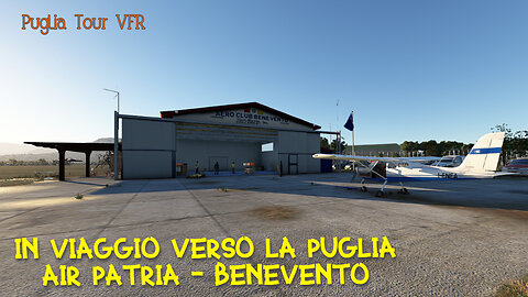 In Viaggio Verso La Puglia | AirPatria - Benevento | Puglia Tour VFR | IVAO
