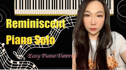 Reminiscent PIANO Easy Slow Tutorial Solo Cover