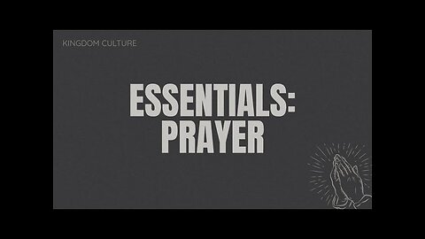 The Essentials of Christian Faith: Prayer