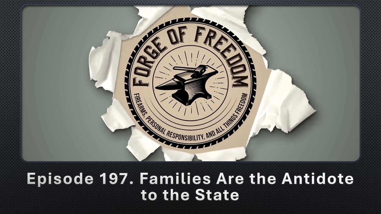 Episode 197. Families Are the Key to Building Alternatives to the State