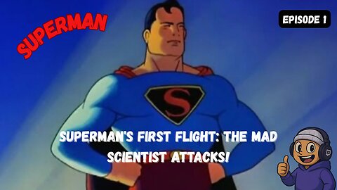 Superman's First Flight: The Mad Scientist Attacks! (1941)