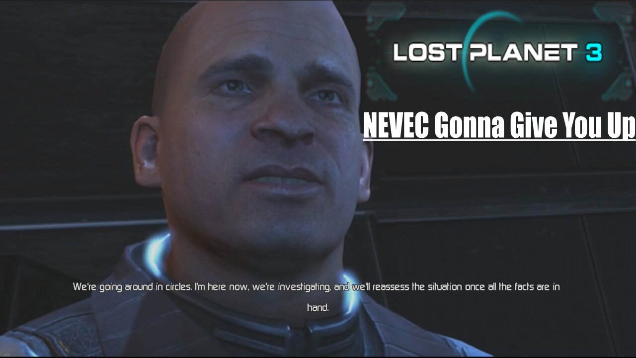 Lost Planet 3: (Part 14) - NEVEC gonna give you up