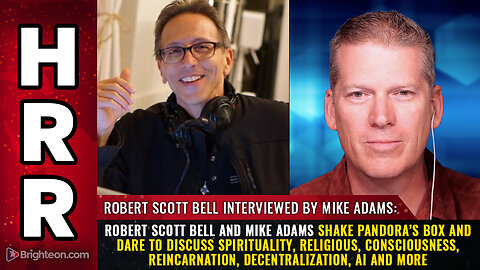 Robert Scott Bell and Mike Adams SHAKE PANDORA’S BOX and dare to discuss spirituality...