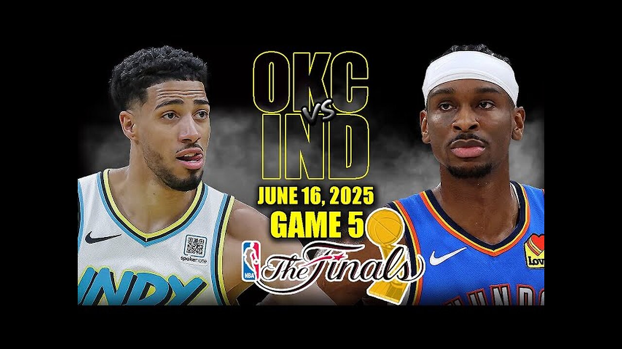 Oklahoma City Thunder vs Indiana Pacers Full Game 5 Highlights - June 16, 2025 | 2025 NBA Finals