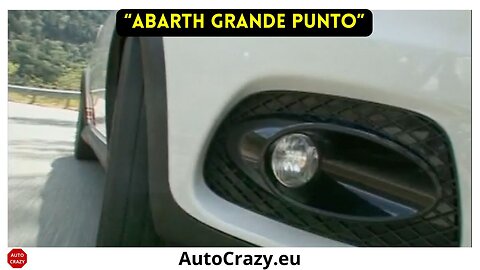 Abarth Grande Punto in Action | Born to Revive the Scorpion Spirit
