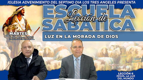 Martes 6 de Mayo Lección de Escuela Sabática Pr. Orlando Enamorado