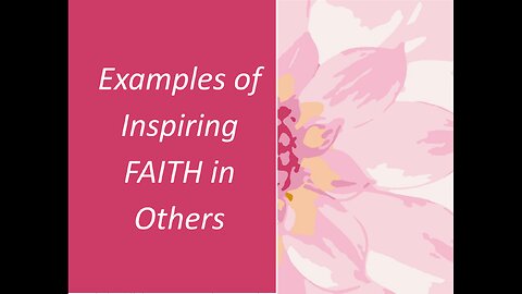 May 27 (Year 4) Examples of Inspiring FAITH (in other people) - Tiffany Root & Kirk VandeGuchte