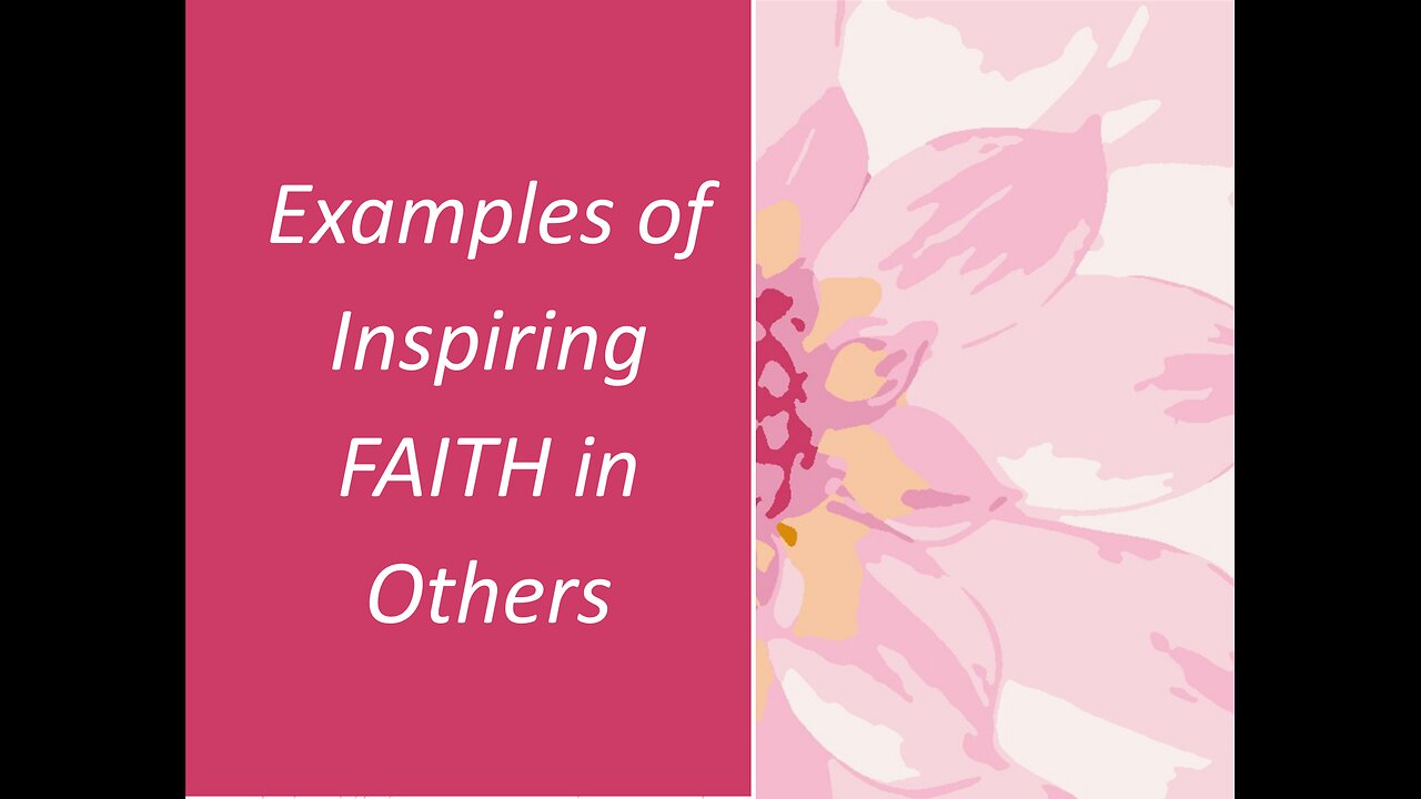 May 27 (Year 4) Examples of Inspiring FAITH (in other people) - Tiffany Root & Kirk VandeGuchte