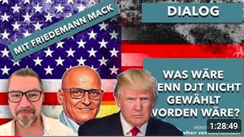 05. Was wäre wenn Trump nicht die Wahl gewonnen hätte? Friedemann Mack mit Hans Peter