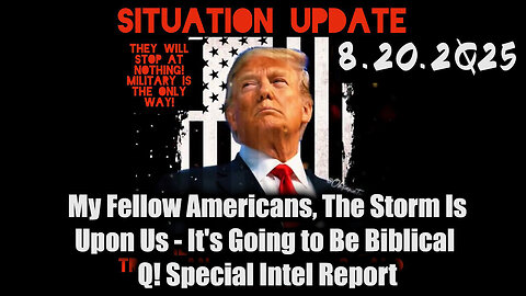 Situation Update 8.20.25