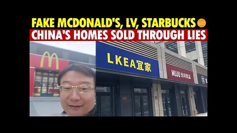 Only Lies Left in China’s Real Estate! Fake McDonald’s, Starbucks, LV Built to Deceive