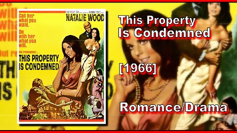 This Property Is Condemned (1966) | ROMANCE/DRAMA | FULL MOVIE