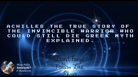 Achilles The True Story of the Invincible Warrior Who Could Still Die Greek Myth Explained.