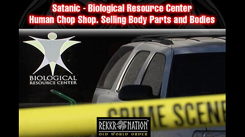 Satanic: Biological Resource Center - Human Chop Shop. Selling Body Parts and Selling Bodies