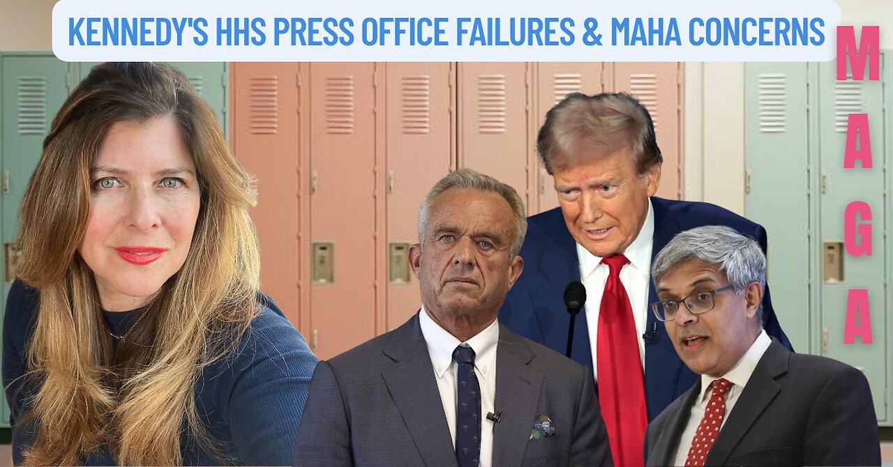 "Kennedy's HHS Press Office Failures & MAHA Concerns" (SHORT)