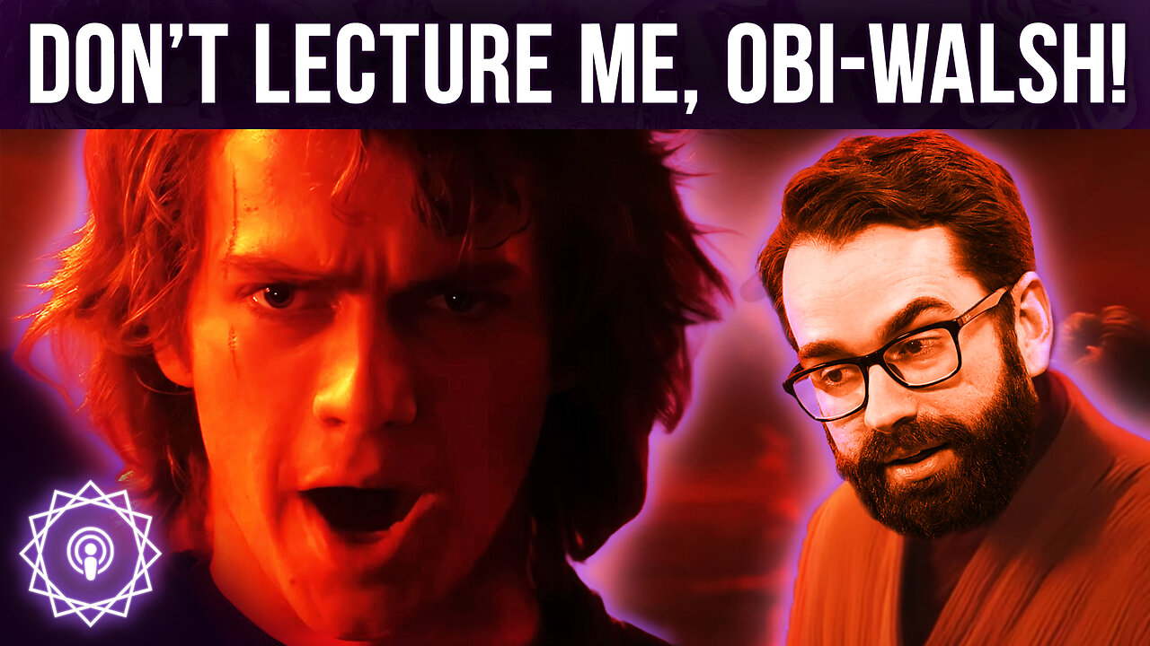Matt Walsh Is Wrong About Revenge of the Sith