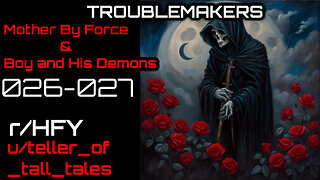 Troublemakers 026-027: WTDS: Caz and "Boy" (r/HFY Narration) by teller_of_tall_tales