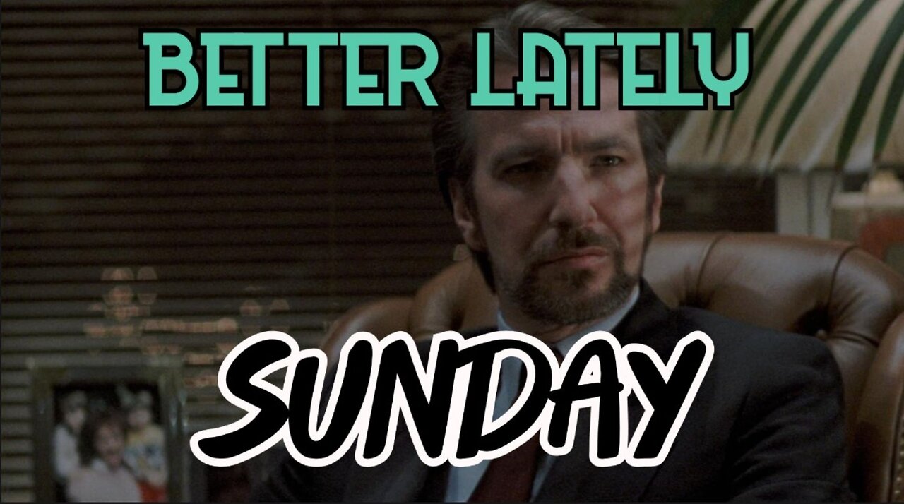 Better Lately - Sunday